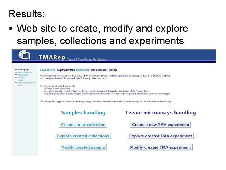 Results: § Web site to create, modify and explore samples, collections and experiments 