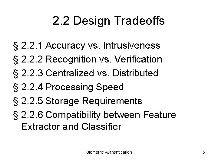 2. 2 Design Tradeoffs § 2. 2. 1 Accuracy vs. Intrusiveness § 2. 2.