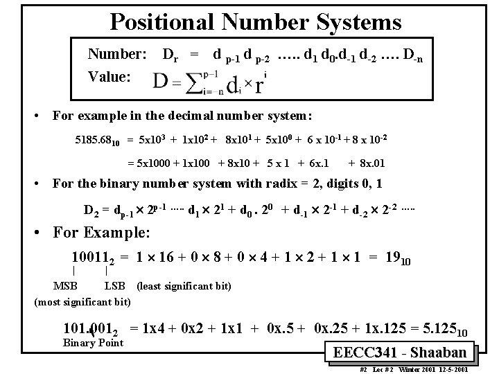 Positional Number Systems Number: Dr = d p-1 d p-2 …. . d 1