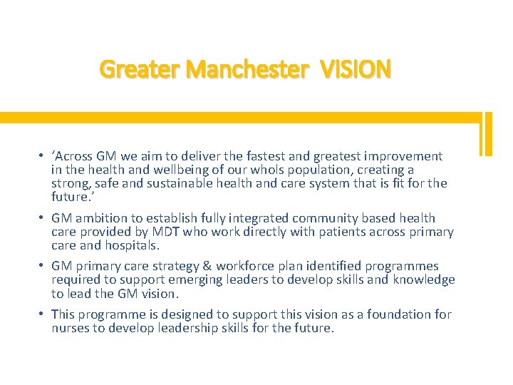Greater Manchester VISION • ‘Across GM we aim to deliver the fastest and greatest