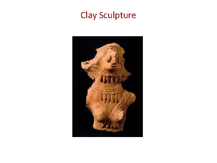Clay Sculpture 