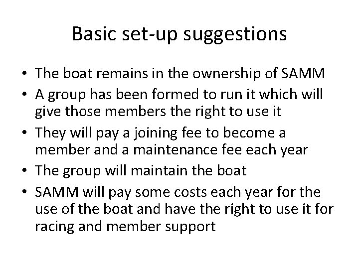 Basic set-up suggestions • The boat remains in the ownership of SAMM • A