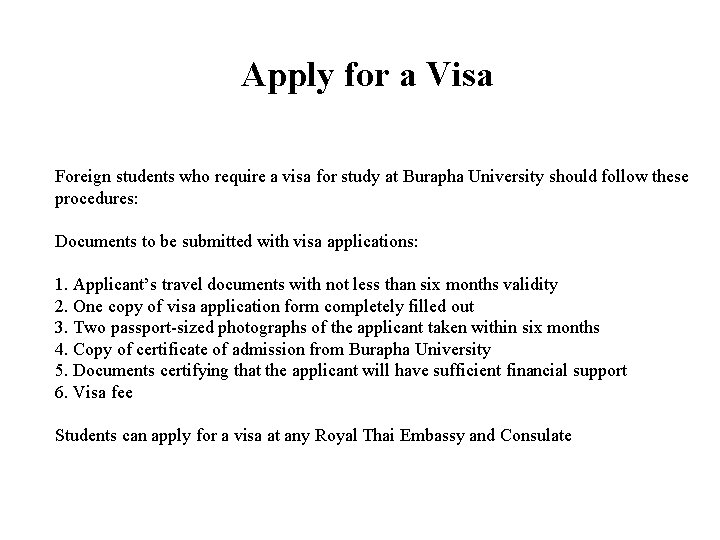 Apply for a Visa Foreign students who require a visa for study at Burapha