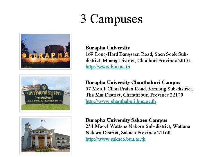 3 Campuses Burapha University 169 Long-Hard Bangsaen Road, Saen Sook Subdistrict, Muang District, Chonburi