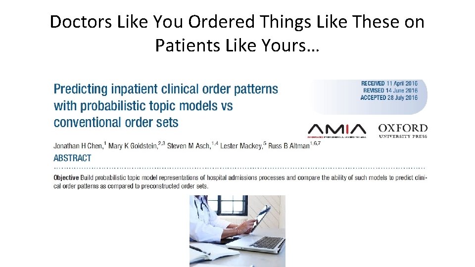 Doctors Like You Ordered Things Like These on Patients Like Yours… 