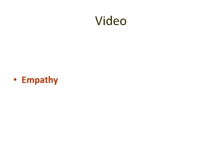 Video • Empathy 