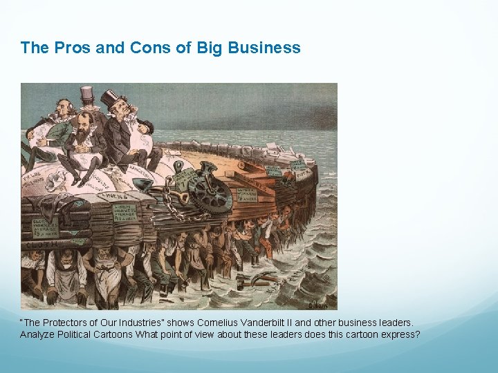 The Pros and Cons of Big Business “The Protectors of Our Industries” shows Cornelius