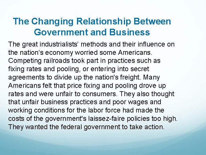 The Changing Relationship Between Government and Business The great industrialists’ methods and their influence