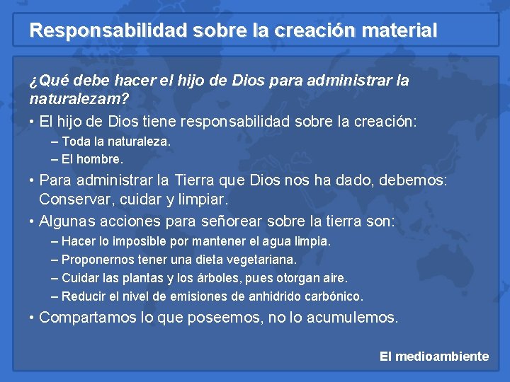 Responsabilidad sobre la creación material ¿Qué debe hacer el hijo de Dios para administrar