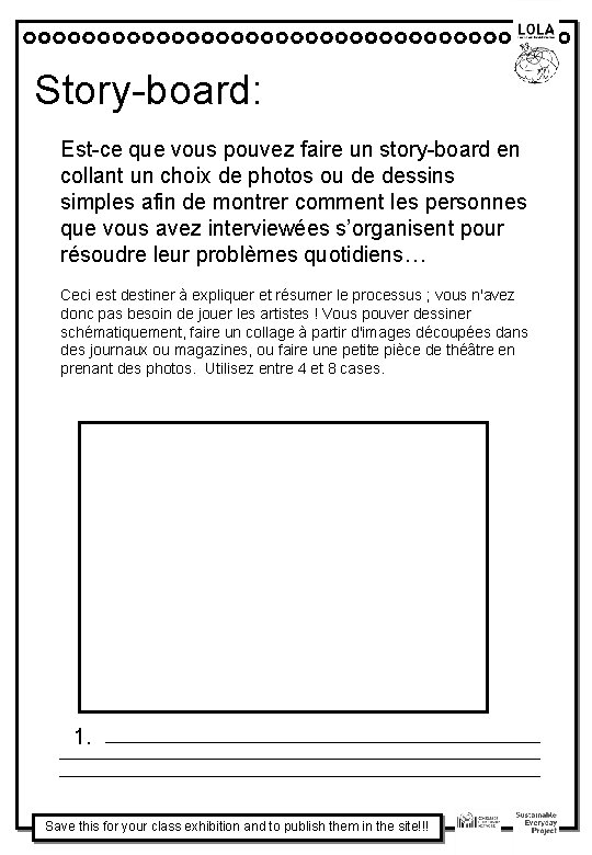 Story-board: Est-ce que vous pouvez faire un story-board en collant un choix de photos