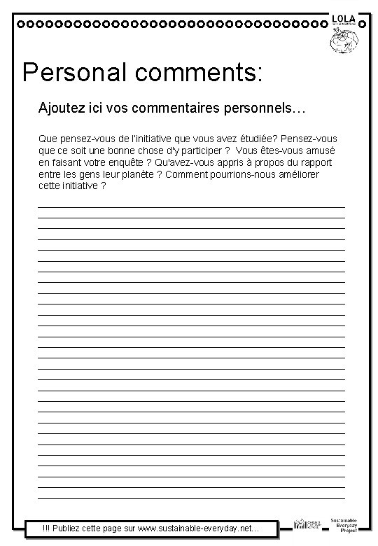 Personal comments: Ajoutez ici vos commentaires personnels… Que pensez-vous de l’initiative que vous avez