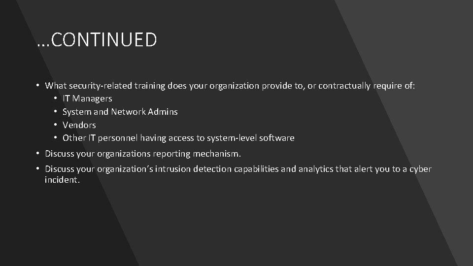 …CONTINUED • What security-related training does your organization provide to, or contractually require of: