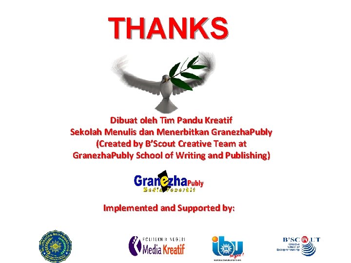 THANKS Dibuat oleh Tim Pandu Kreatif Sekolah Menulis dan Menerbitkan Granezha. Publy (Created by