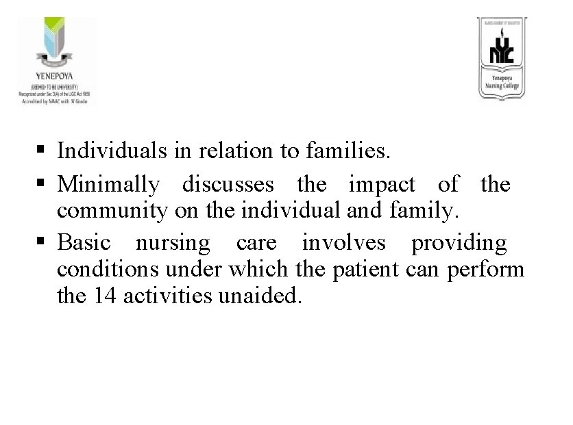  Individuals in relation to families. Minimally discusses the impact of the community on