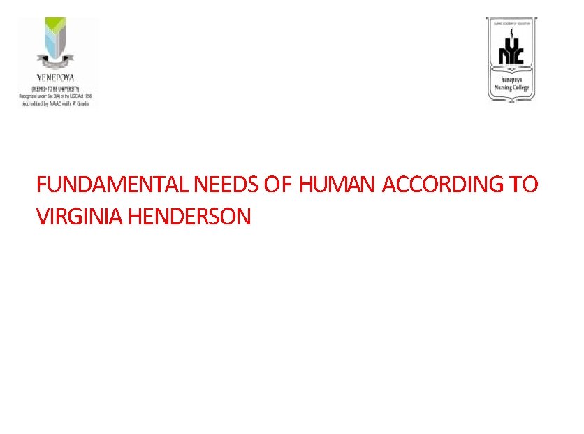 FUNDAMENTAL NEEDS OF HUMAN ACCORDING TO VIRGINIA HENDERSON 