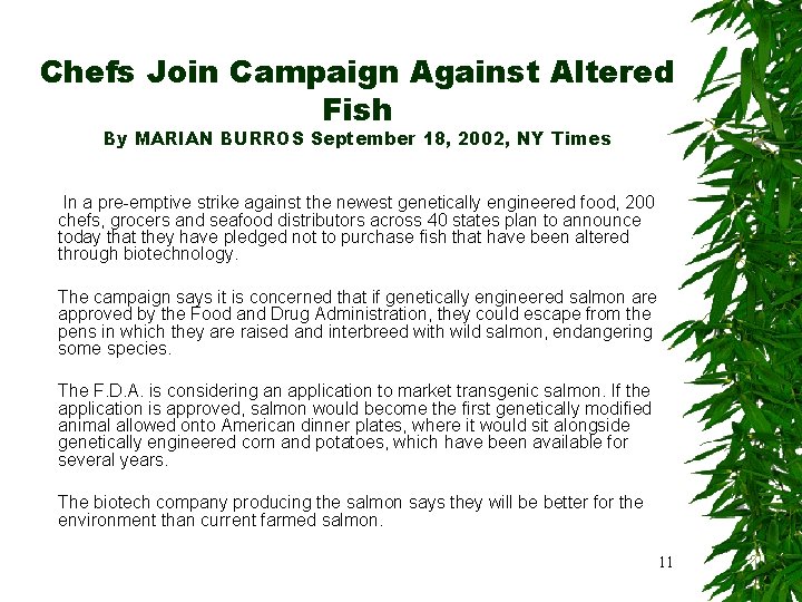 Chefs Join Campaign Against Altered Fish By MARIAN BURROS September 18, 2002, NY Times