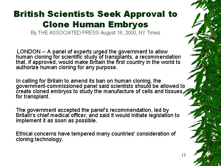 British Scientists Seek Approval to Clone Human Embryos By THE ASSOCIATED PRESS August 16,