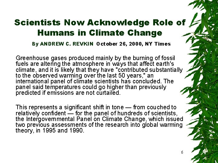 Scientists Now Acknowledge Role of Humans in Climate Change By ANDREW C. REVKIN October