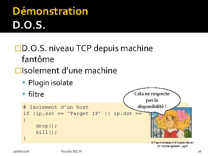 Démonstration D. O. S. �D. O. S. niveau TCP depuis machine fantôme �Isolement d’une