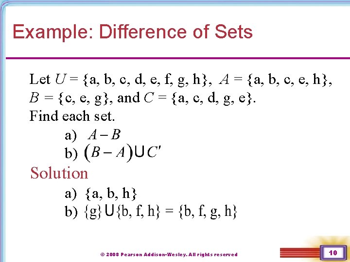 Example: Difference of Sets Let U = {a, b, c, d, e, f, g,