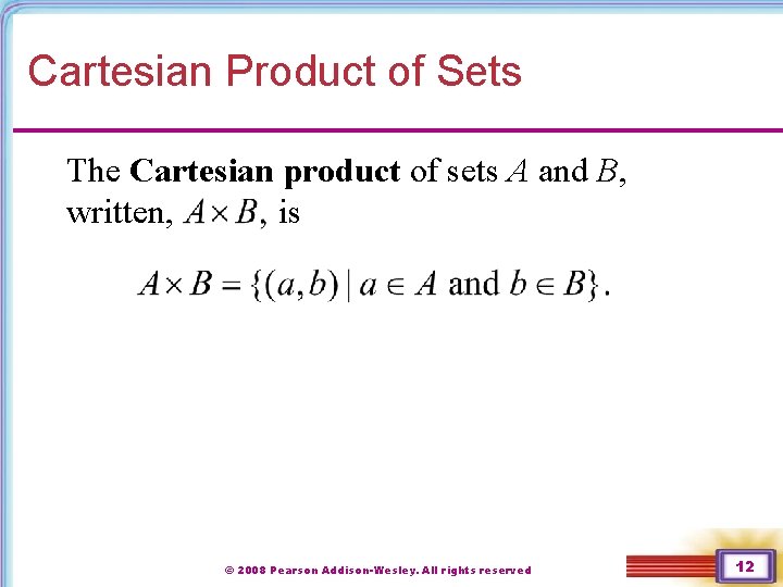 Cartesian Product of Sets The Cartesian product of sets A and B, written, is