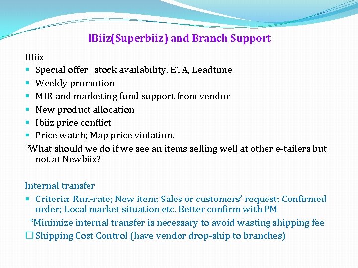 IBiiz(Superbiiz) and Branch Support IBiiz § Special offer, stock availability, ETA, Leadtime § Weekly