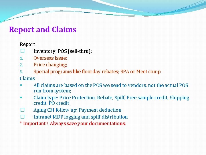 Report and Claims Report � Inventory; POS (sell-thru); 1. Overseas issue; 2. Price changing;