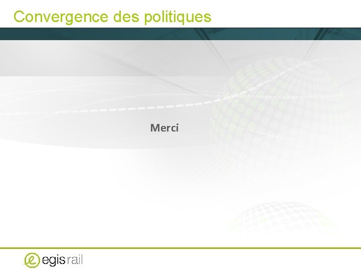 Convergence des politiques Merci 