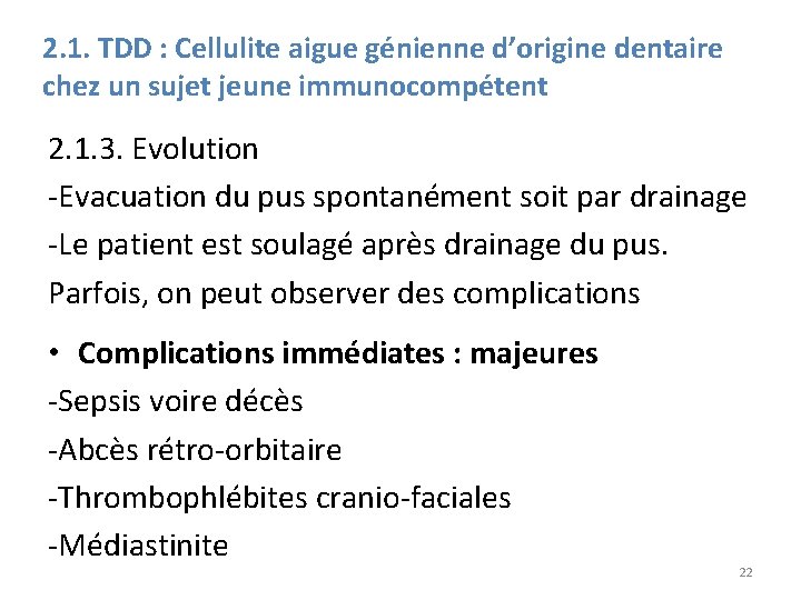 2. 1. TDD : Cellulite aigue génienne d’origine dentaire chez un sujet jeune immunocompétent