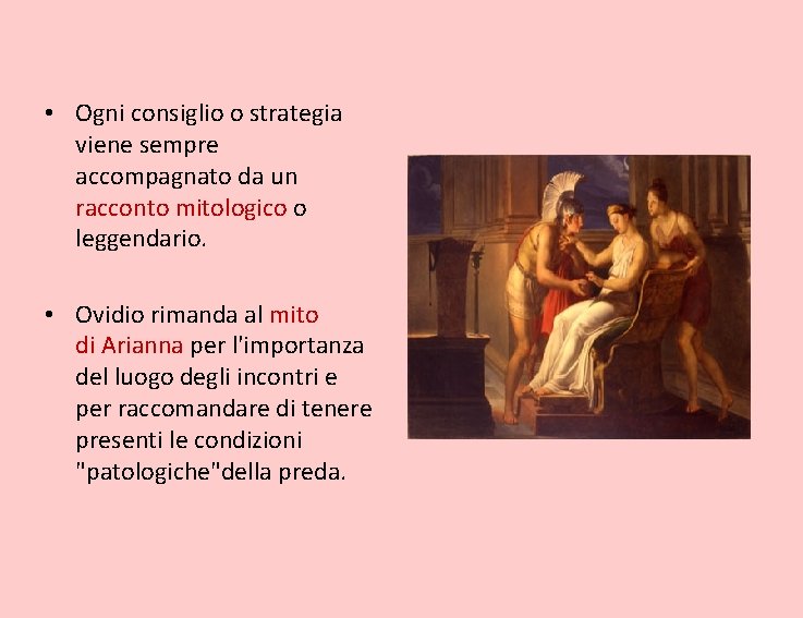  • Ogni consiglio o strategia viene sempre accompagnato da un racconto mitologico o