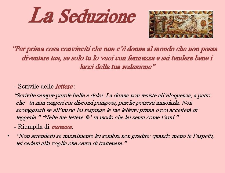 La Seduzione “Per prima cosa convinciti che non c’è donna al mondo che non