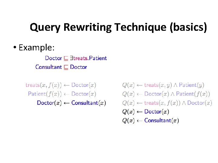 Query Rewriting Technique (basics) • Example: 