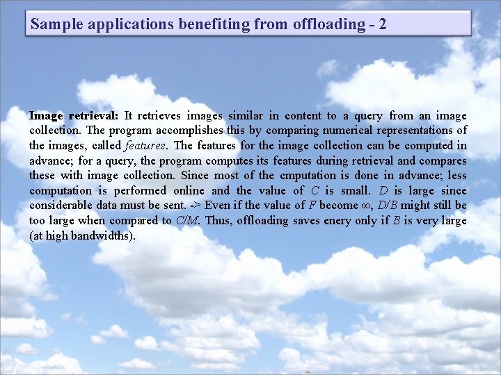 Sample applications benefiting from offloading - 2 Image retrieval: It retrieves images similar in Sample applications benefiting from offloading - 2 Image retrieval: It retrieves images similar in