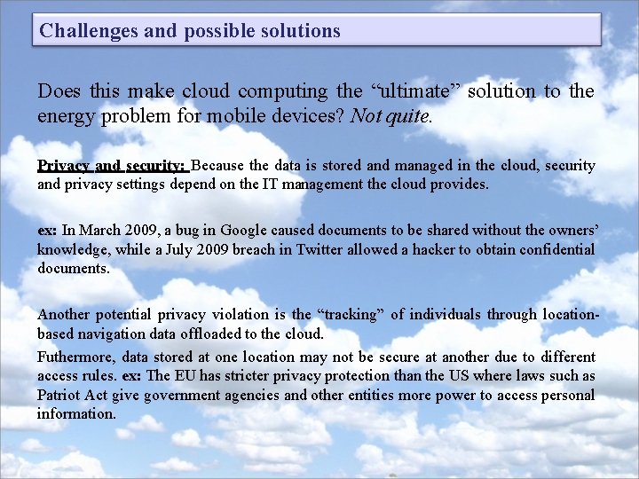 Challenges and possible solutions Does this make cloud computing the “ultimate” solution to the Challenges and possible solutions Does this make cloud computing the “ultimate” solution to the