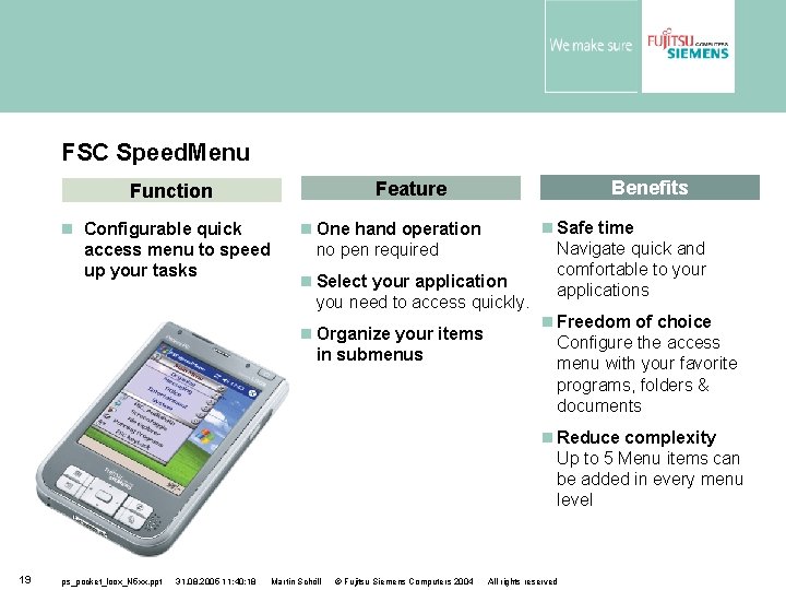 FSC Speed. Menu Configurable quick access menu to speed up your tasks Benefits Feature