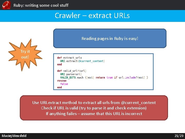Ruby: writing some cool stuff Crawler – extract URLs Reading pages in Ruby is