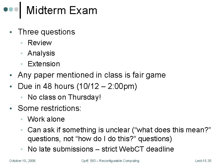 Midterm Exam • Three questions • Review • Analysis • Extension • Any paper