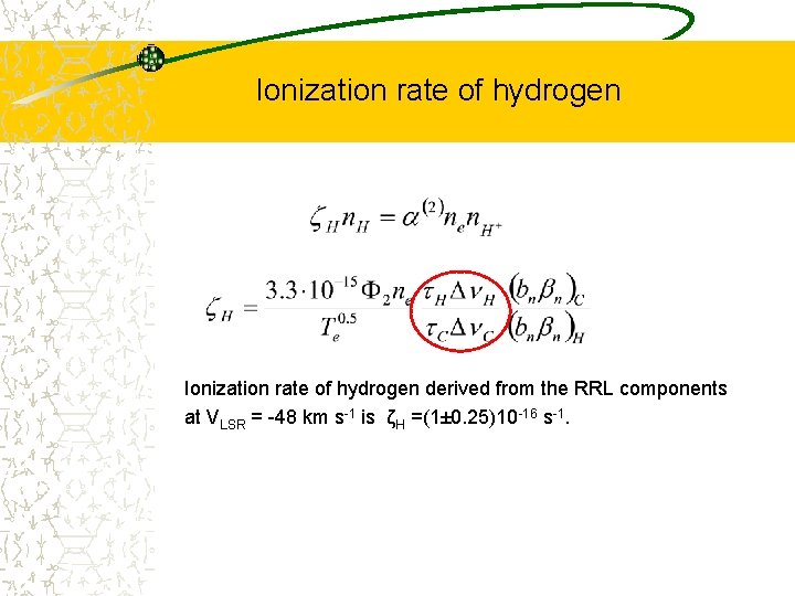 Ionization rate of hydrogen derived from the RRL components at VLSR = -48 km