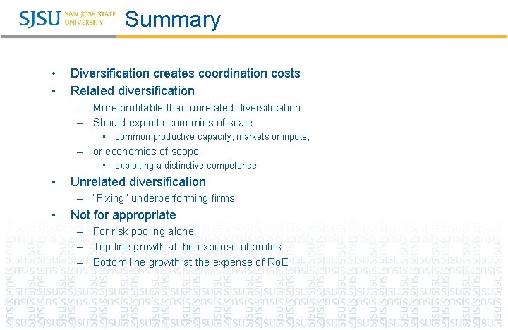 Summary • • Diversification creates coordination costs Related diversification – More profitable than unrelated