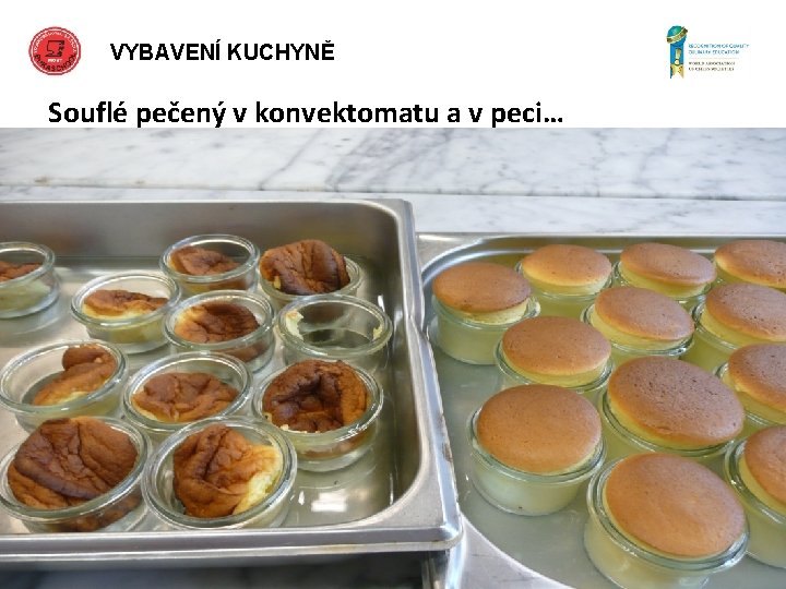 VYBAVENÍ KUCHYNĚ Souflé pečený v konvektomatu a v peci… „Autorem materiálu a všech jeho