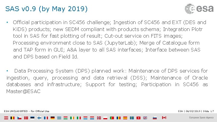 SAS v 0. 9 (by May 2019) • Official participation in SC 456 challenge;