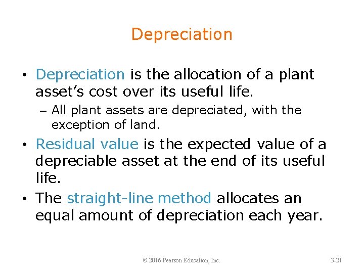 Depreciation • Depreciation is the allocation of a plant asset’s cost over its useful