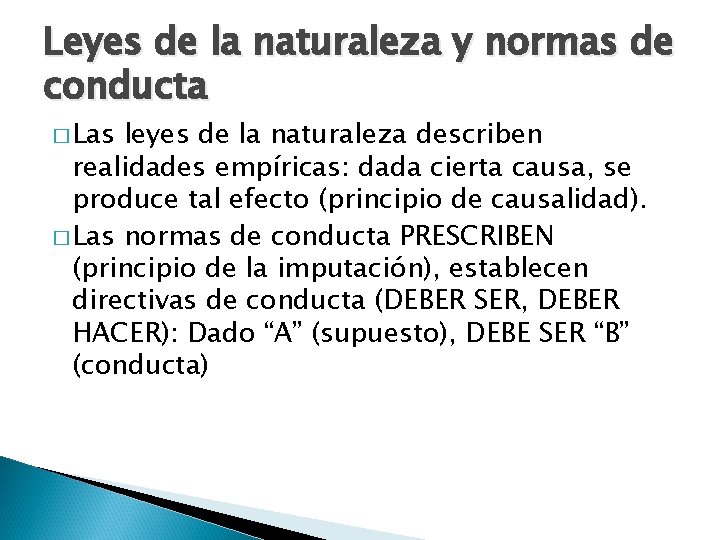 Leyes de la naturaleza y normas de conducta � Las leyes de la naturaleza