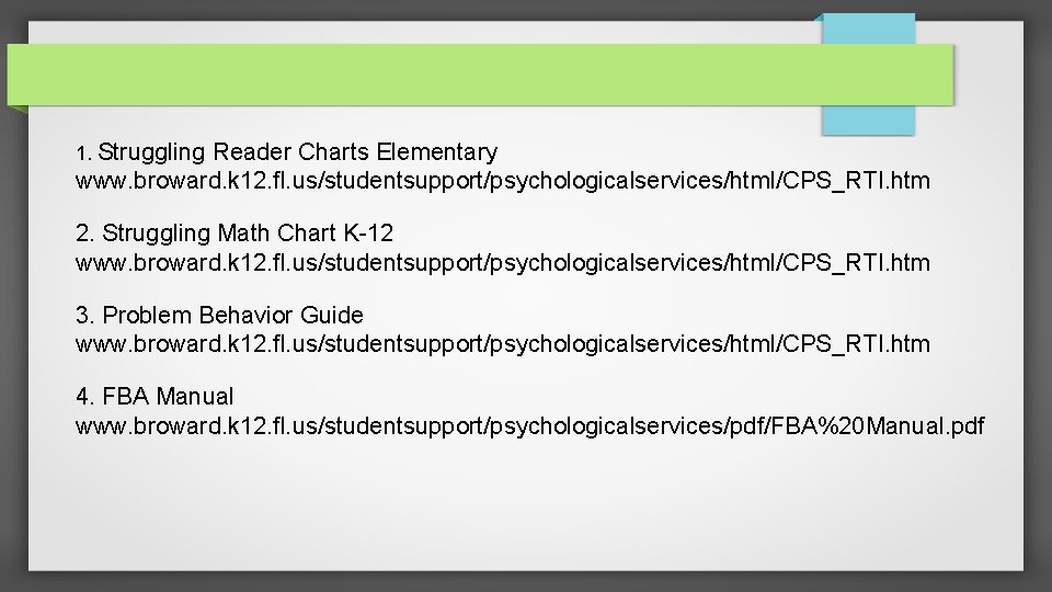 1. Struggling Reader Charts Elementary www. broward. k 12. fl. us/studentsupport/psychologicalservices/html/CPS_RTI. htm 2. Struggling