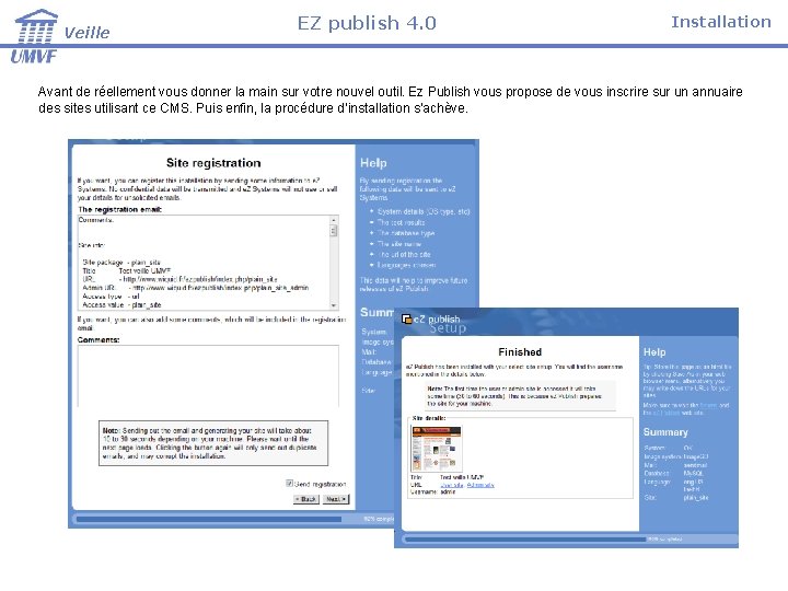 Veille EZ publish 4. 0 Installation Avant de réellement vous donner la main sur