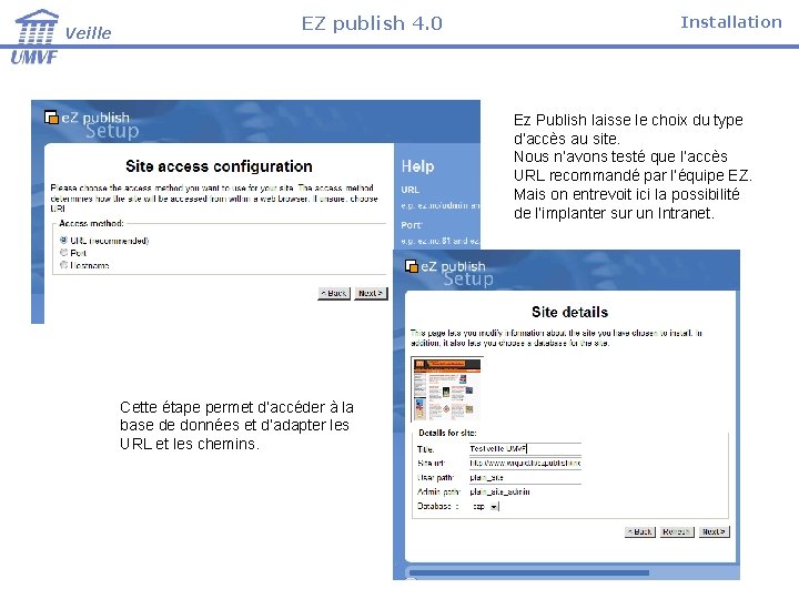 Veille EZ publish 4. 0 Installation Ez Publish laisse le choix du type d’accès