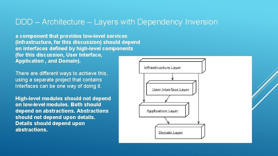 DDD – Architecture – Layers with Dependency Inversion a component that provides low-level services DDD – Architecture – Layers with Dependency Inversion a component that provides low-level services