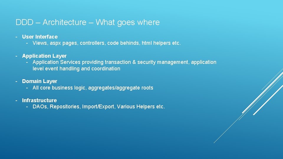 DDD – Architecture – What goes where - User Interface - Views, aspx pages, DDD – Architecture – What goes where - User Interface - Views, aspx pages,