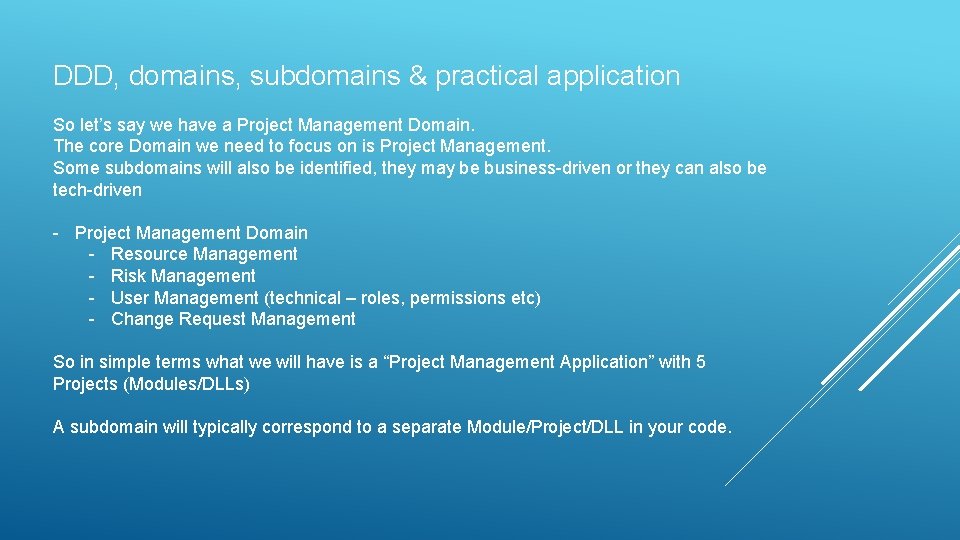 DDD, domains, subdomains & practical application So let’s say we have a Project Management