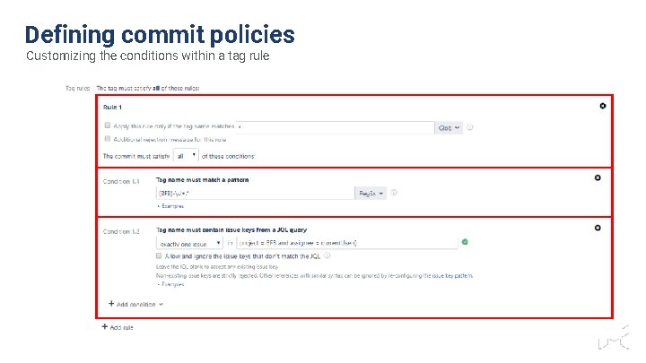 Defining commit policies Customizing the conditions within a tag rule 